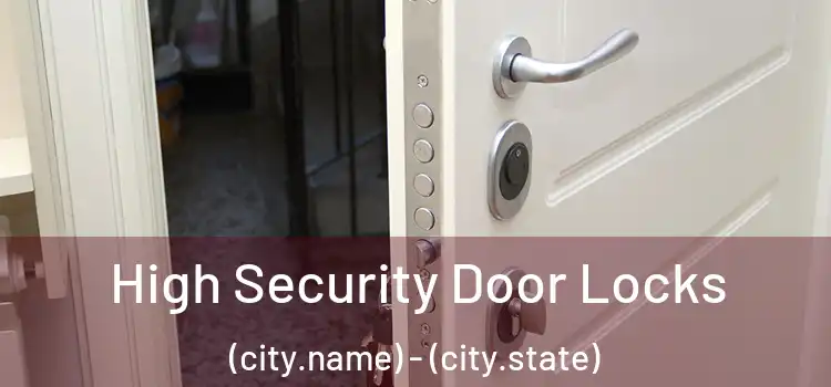  High Security Door Locks (city.name) - (city.state)