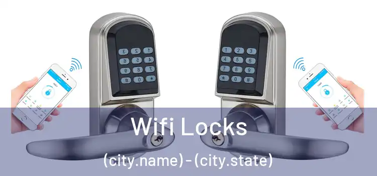 Wifi Locks (city.name) - (city.state)